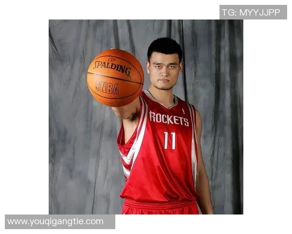 姚明如何在NBA崭露头角成为中国篮球的传奇代表与全球体育的象征
